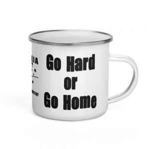 Enamel Mug - 40 Series - Go Hard Or Go Home